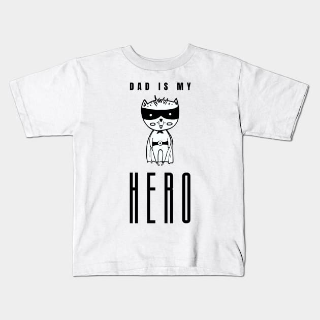 Dad is my hero Kids T-Shirt by PrinT CrafT.0